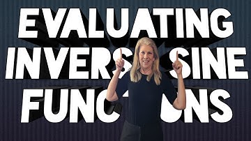 Evaluate Inverse Sine Functions