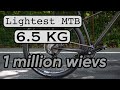 The Lightest MTB: Just 6.5 KG!!!: UNNO Rockshox SID 1x12 Shimano XTR #lightestmtb #unnomtb