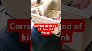 Correct Method Of Kitchen Sink Fitting
