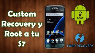 Personaliza Tu Samsung S7  Instalar Custom Recovery Twrp Y Root Galaxy S7