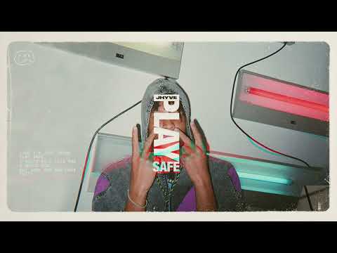 JHYVE - PLAY SAFE
