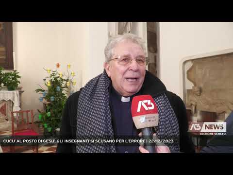 CUCU' AL POSTO DI GESU'. GLI INSEGNANTI SI SCUSANO PER L'ERRORE | 22/12/2023