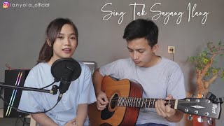 Sing Tak Sayang Ilang - Dory Harsa | ianyola Live Cover