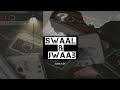 SWAAL & JWAAB - AMAN DHARIWAL | Prod. by - @KikoBeatz2 | 2024