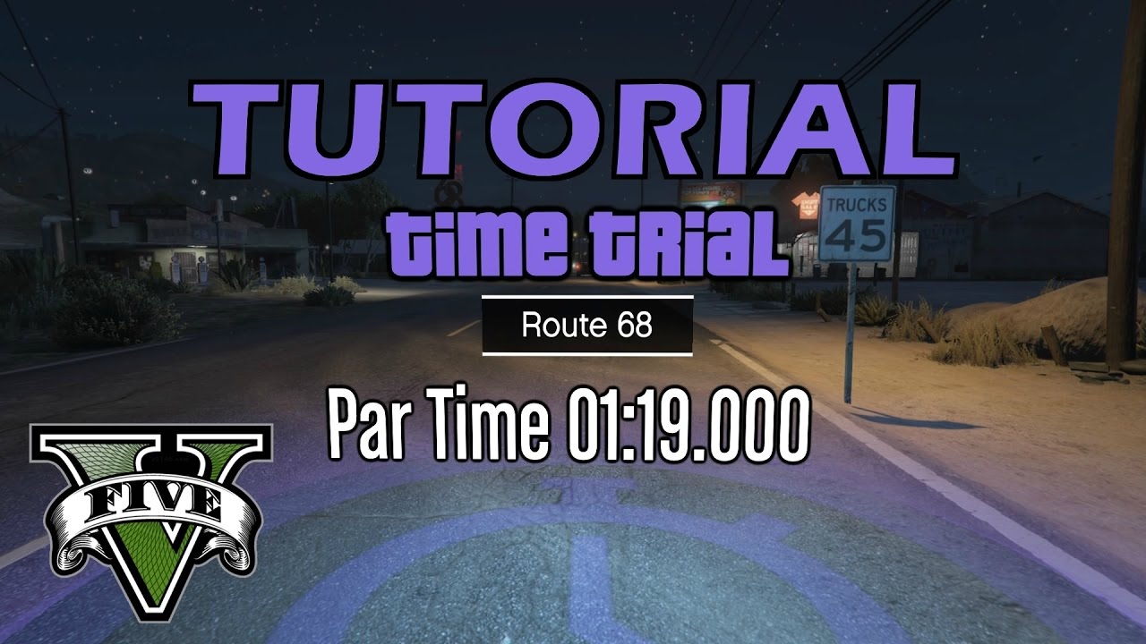 Gta V Route 68 Time Trial Tutorial Youtube