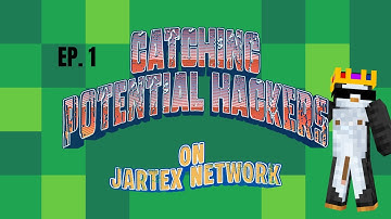 EP. 1 | Catching Potential Hackers - Jartex Network (IMMORTAL FACTIONS)