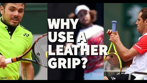 Why use a leather grip? And why not?
