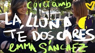 Video thumbnail of "LA LLUNA TÉ DOS CARES 🌓 - Aspencat | cover amb Emma Sánchez"