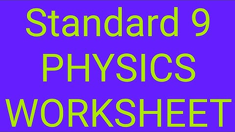 STD 9 Physics Worksheet/Victers Online Class Notes Class 9