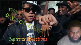 Chip - DaVinChe Code (Official Video)Squeeze Reactions