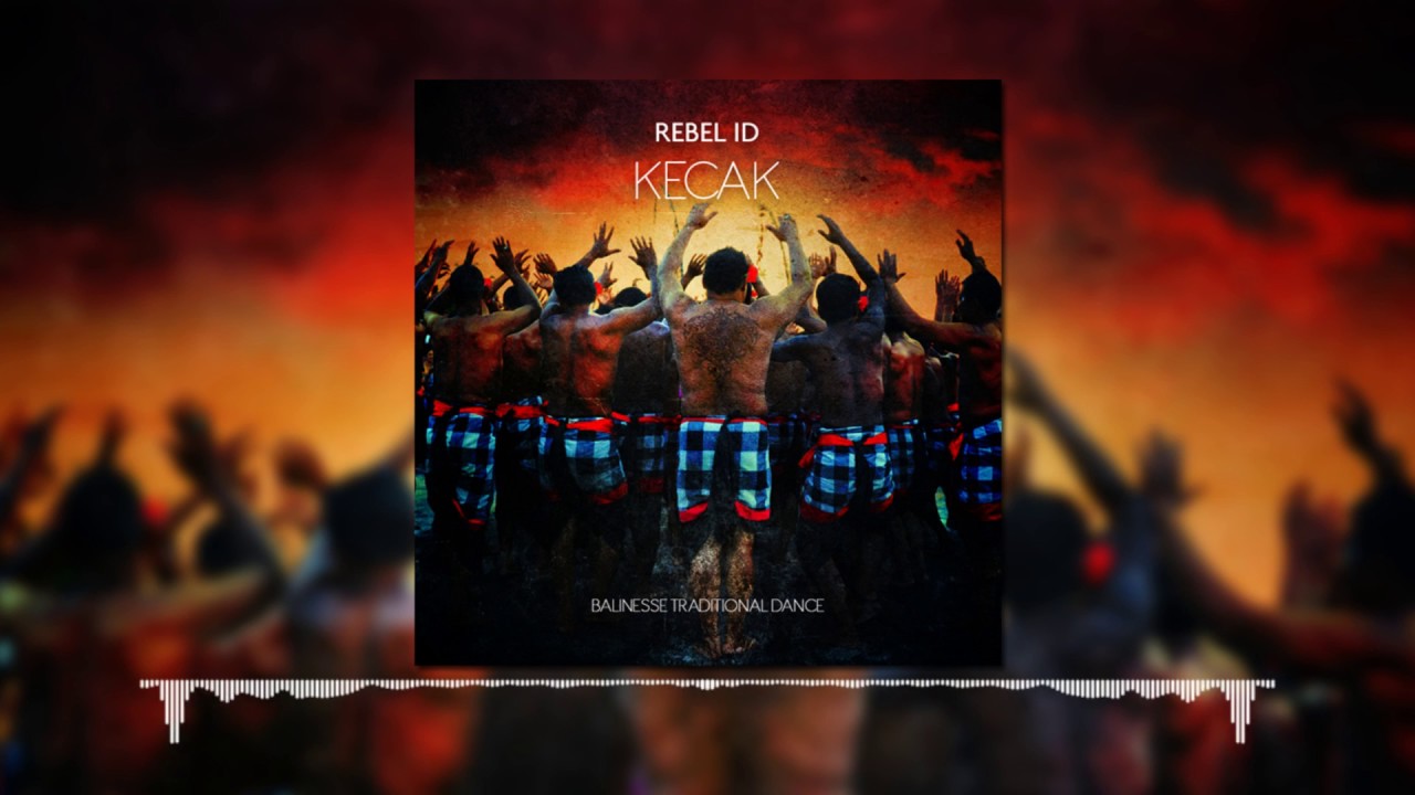 Rebel ID - Kecak (Balinese Gamelan Dubstep)