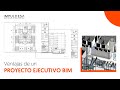 Ventajas de un Proyecto Ejecutivo BIM