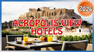 Athens : BEST HOTELS with ACROPOLIS VIEW in 2024