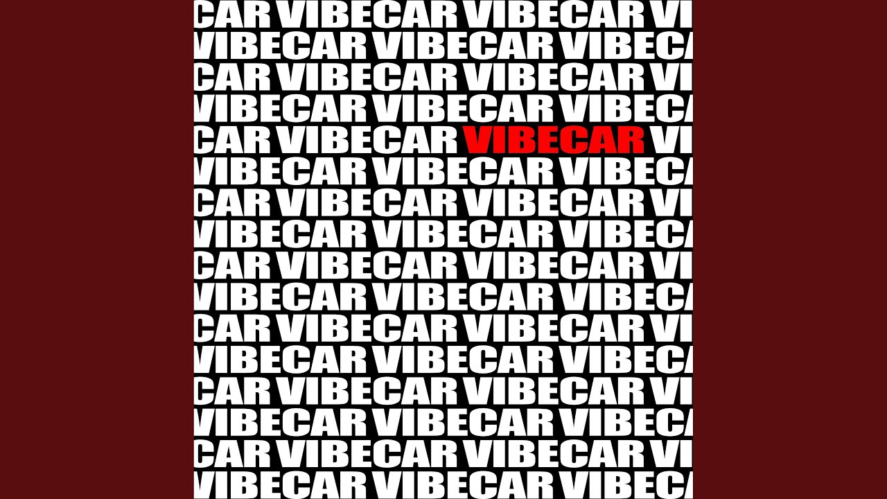 Watch VIBECAR on YouTube Watch VIBECAR on YouTube