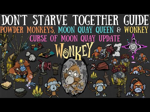 Powder Monkeys, Wonkey & Moon Quay Queen - Curse of Moon Quay - Don't Starve Together Guide