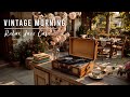 Relax Jazz Cafe - Vintage Morning ( Official Music Video )