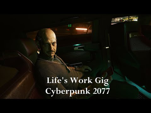 Cyberpunk 2077 Playthrough - Gig:life's Work