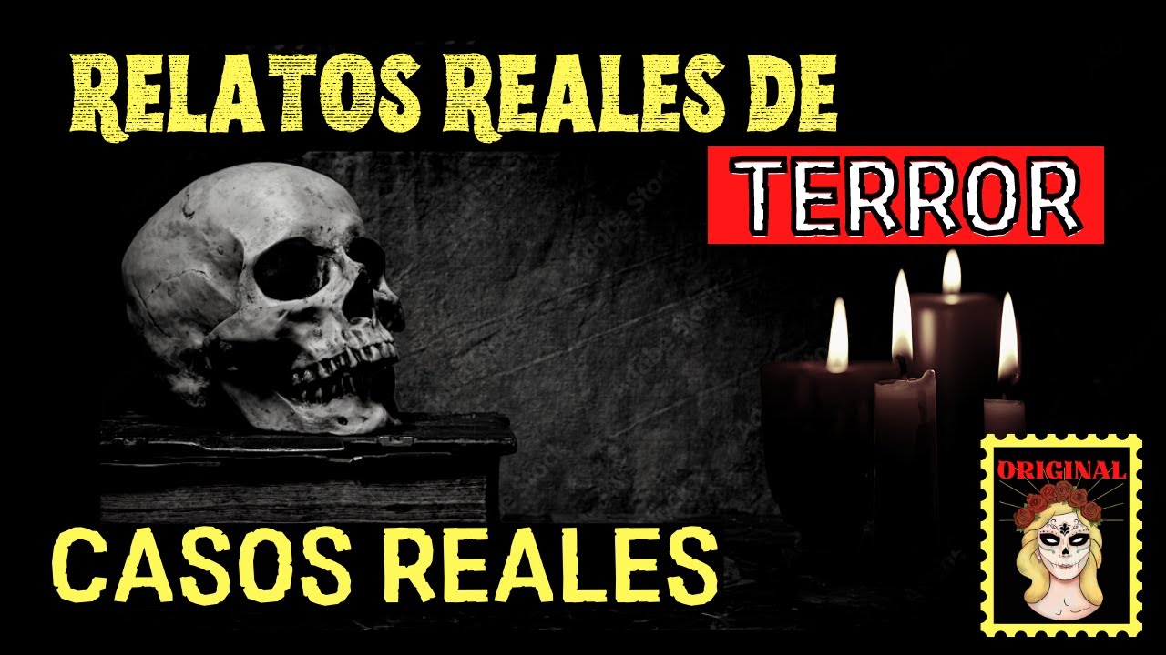Terror Real 😈RELATOS DE TERROR REAL ️RELATOS DE HORROR⎮CASOS REALES DE SUSCRIPTORES ...