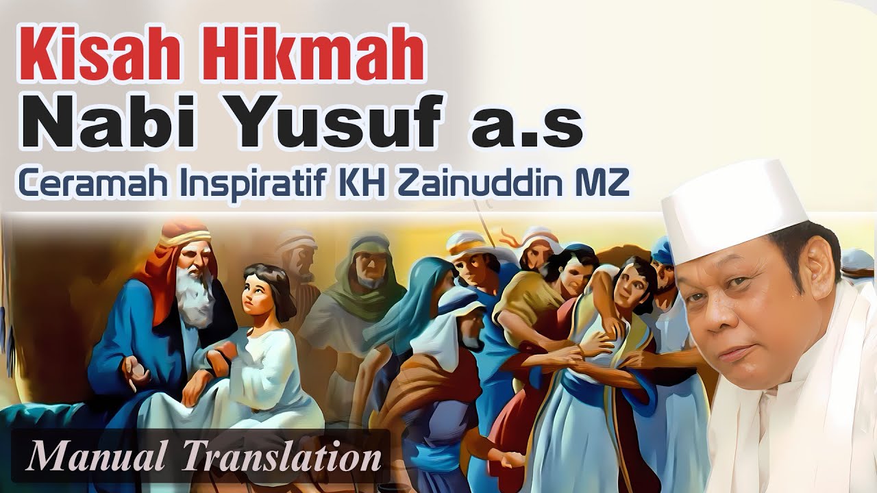 Kisah Hikmah Nabi Yusuf a.s Semasa Perjalanan Hidupnya Ceramah ...