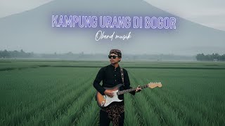 Download Lagu 🎶 KAMPUNG URANG DI BOGOR 🎶🔥  |Obend -Lagu sedih😭 terbaru yang bikin rindu kampung halaman! 🔥 MP3 Download Lagu 🎶 KAMPUNG URANG DI BOGOR 🎶🔥  |Obend -Lagu sedih😭 terbaru yang bikin rindu kampung halaman! 🔥 MP3