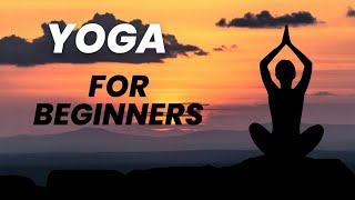 Yoga for Absolute Beginners: A Step-by-Step Guide to Starting Your Practice