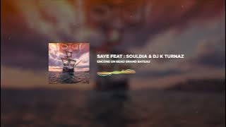 Saye - Encore un beau grand bateau avec Souldia & DJ K-Turnaz