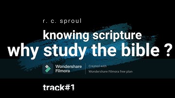 R.C. Sproul ~knowing scripture  why study the bible  track#1