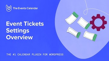 Event Tickets Settings Overview