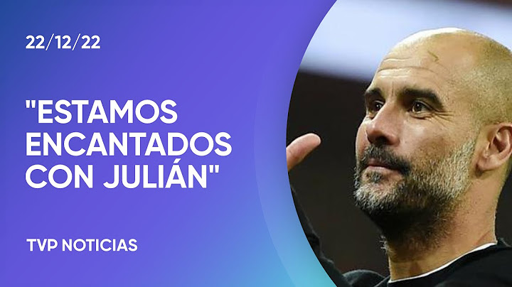 Los elogios de Guardiola a Julián Álvarez