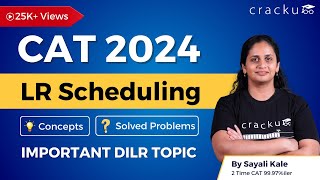 Scheduling for CAT Concepts, Questions | Logical Reasoning