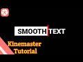 Kinemaster tutorial  how to make smooth text animation by kinemaster  op tech market 