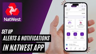 How to Set Up Alerts & Notifications in NatWest App