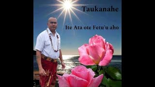 Ite Ata ote Fetu'u Aho - Clip officiel - TAUKANAHE 2024 - Patrick Telepeni