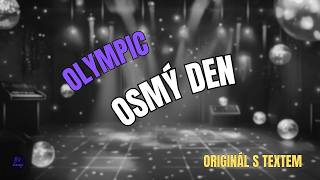 🎤 Olympic – Osmý den | Originál s textem 🎶