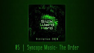 Syncope - The Order [Sick Weird Hard - Virilation 2020 | SWH003]