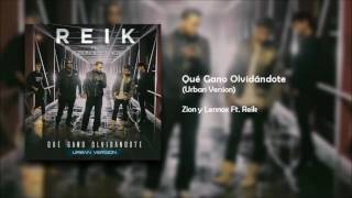 Que Gano Olvidándote (Urban Version) (Letra) - Zion y Lennox Ft. Reik + Descarga Mp3