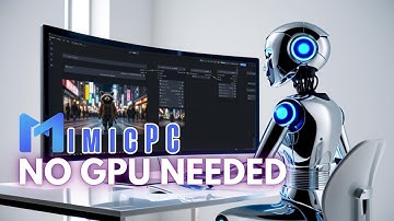 No GPU? No Problem! MimicPC Might Be The AI Solution For You!