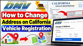 Full How to Change Address on California Vehicle Registration Update