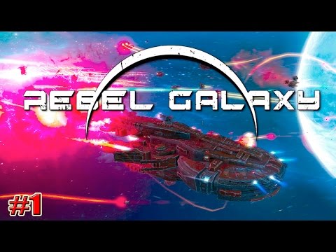 Rebel Galaxy прохождение НАЧАЛО (1 серия)