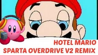 [REQUEST] {Hotel Mario} Hotel Mario has a Sparta Overdrive V2 Remix Resimi