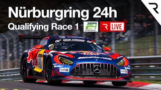 🔴 LIVE Race 1 - 24h Nürburgring Qualifying