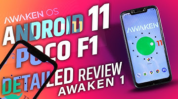 AWAKEN V-1.0  || ANDROID 11|| Detailed Review Poco f1 || Daily Driver Android 11 for Beryllium