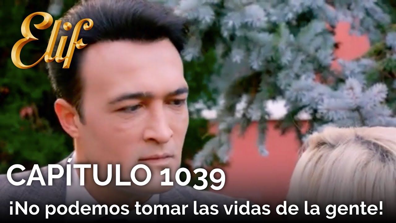 Elif Capítulo 1039 | ¡No podemos tomar las vidas de la gente!