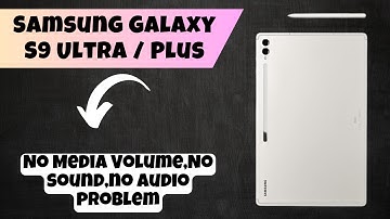 No Media Volume,No sound,no audio problem Samsung Galaxy S9 Ultra / Plus || Volume option settings