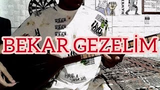 Bekar Gezelim Kısa Sap Solfejsiz(Notalar Açıklamada)