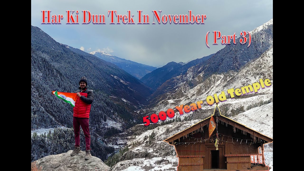 Har Ki Dun Trek in November,23(Part 3)