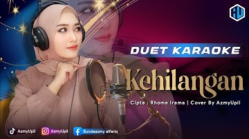KEHILANGAN - ( Rhoma Irama ) - KARAOKE DUET Bersama AzmyUpil