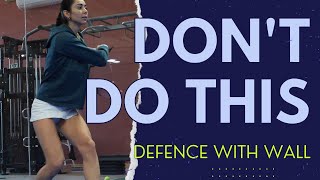 Don't make these mistakes in wall defence. (part 1)