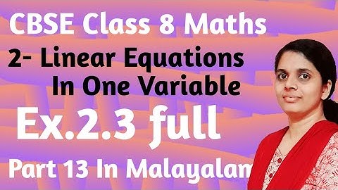 Exercise 2.3 Full /CBSE Class 8 Maths Chapter 2 Linear Equations In One Variable In Malayalam