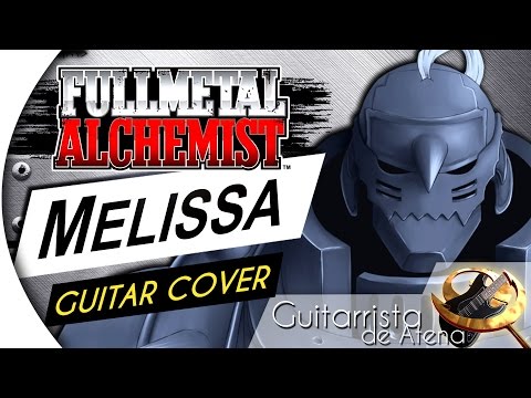 Fullmetal Alchemist - Melissa (OPENING) (Guitar Cover by Guitarrista de Atena)